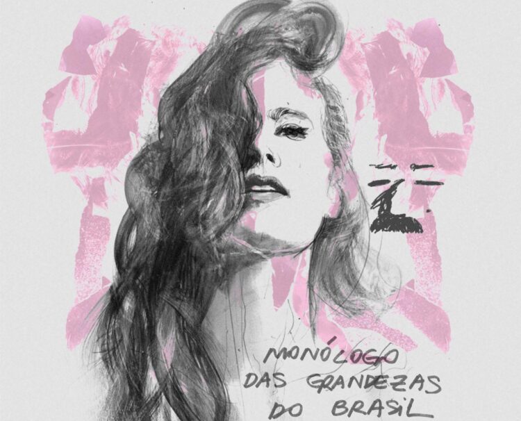 Ana Cañas lança versão inédita de “Monólogos das Grandezas do Brasil”