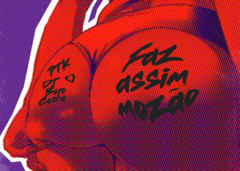 PTK lança novo single ‘Faz Assim Mozão’