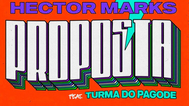 Hector Marks e Turma do Pagode estão juntos no single “Proposta”
