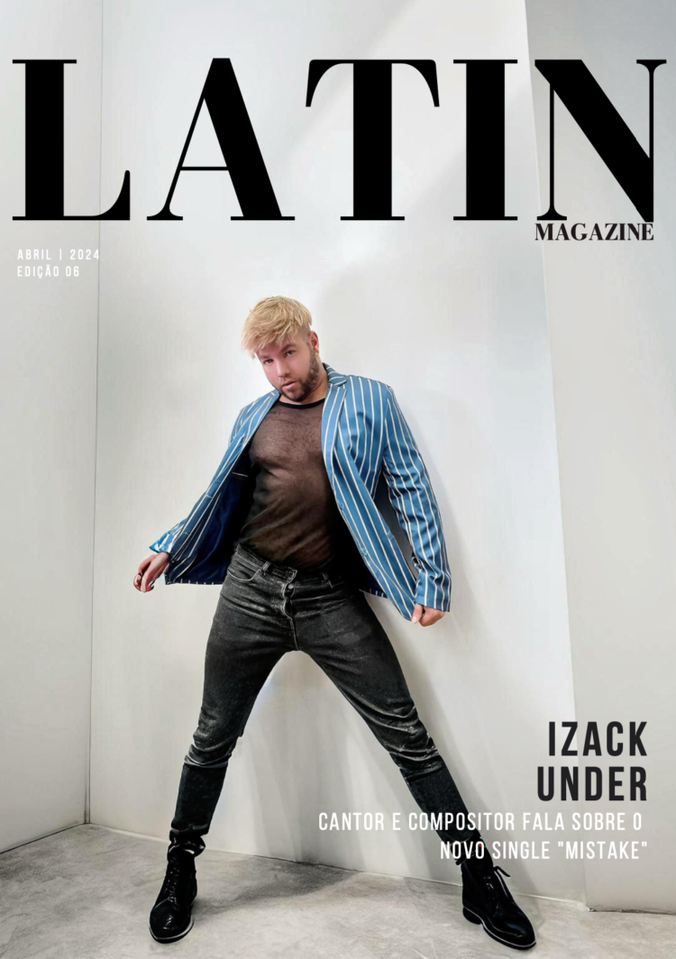Latin Magazine – Edição 06 | Izack Under