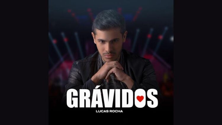 Lucas Rocha Lança Nova Música ‘Grávidos’ e Conquista Fãs com Letra Emocionante e Ritmo Contagiante