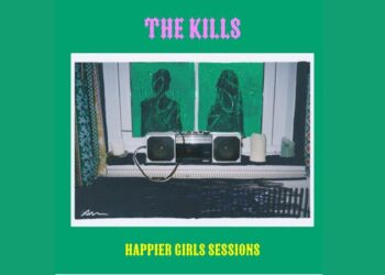 The Kills compartilha o novo EP “Happier Girls Sessions”
