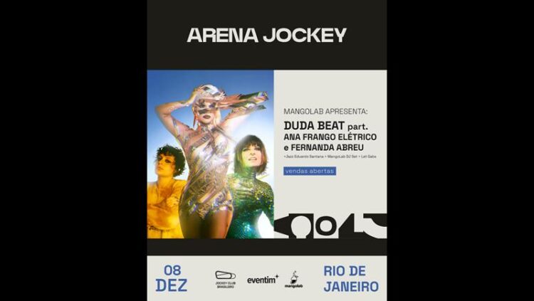 MangoLab apresenta show de Duda Beat com Fernanda Abreu e Ana Frango Elétrico na próxima edição da Arena Jockey, no Rio de Janeiro