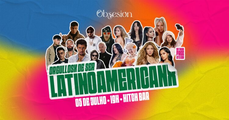 Festa Obsesión apresenta a nova edição “Orgullosx de ser Latinoamericanx”, neste sábado (05), em São Paulo